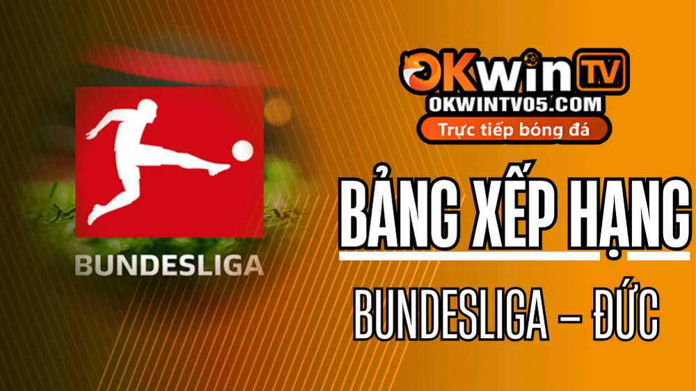 BXH Bundesliga – Đức mới nhất trên OKWINTV