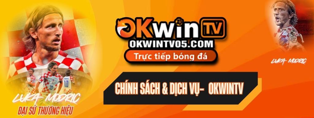 Chính sách & dịch vụ OKWINTV – cam kết trải nghiệm trực tiếp bóng đá an toàn và minh bạch