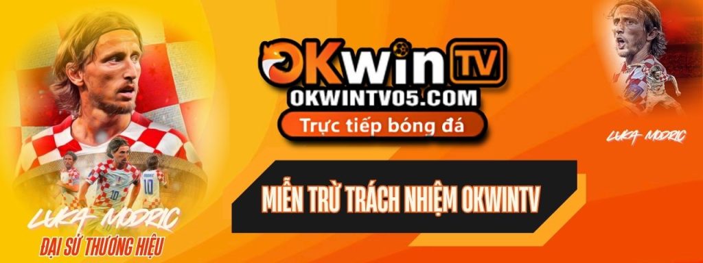 Miễn trừ trách nhiệm OKWINTV – minh bạch thông tin